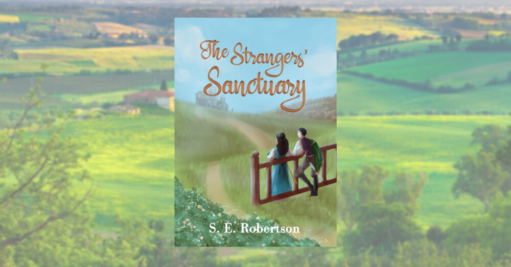 The cover of The Strangers' Sanctuary (art credit: May Barros). A woman in a long blue dress and a man in a cape with a sword both lean against a fence, looking out over a hilly landscape. There is a building just visible over the next hill. Around this is a faded background photo of a Tuscan landscape, with farmland, hills and trees.