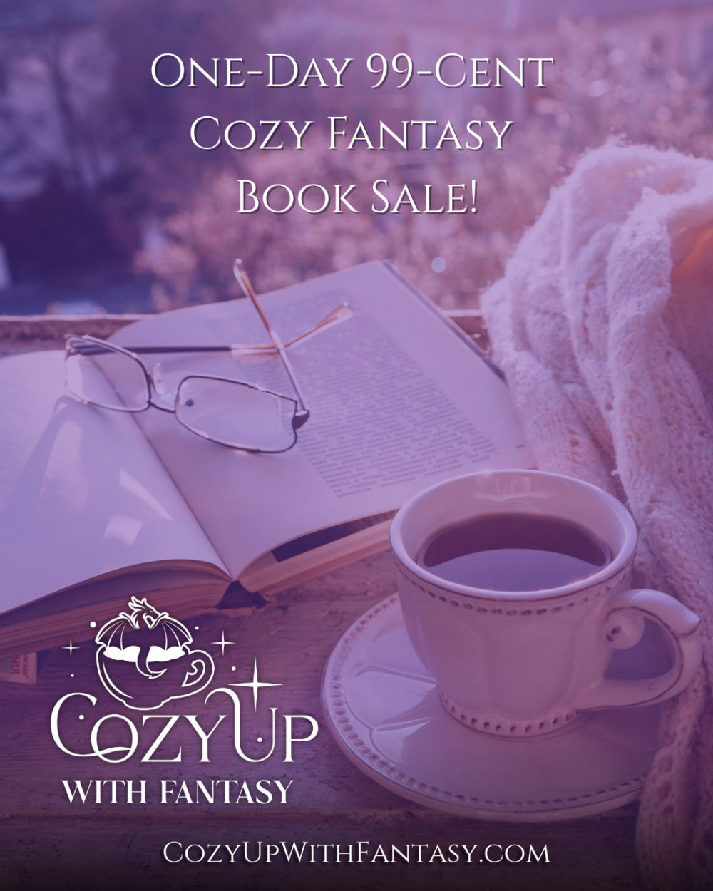 A promo image for Cozy Up with Fantasy, cozyupwithfantasy.com. Under a purplish filter, a pair of glasses rests on an open book next to a cup of coffee/tea.