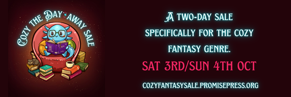Banner for Cozy the Day Away, cozyfantasysale.promisepress.org. A two-day sale specifically for the cozy fantasy genre.